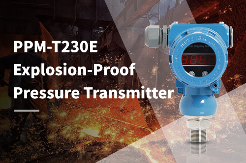 Explosion Proof Pressure Sensors for Hazardous Environments: Reliability and Safety with CSPPM Sensor