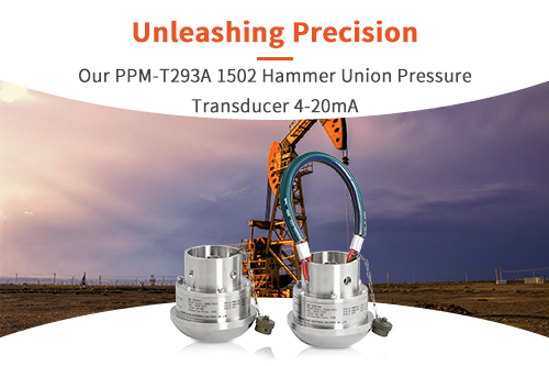 Unleashing Precision: Our PPM-T293A 1502 Hammer Union Pressure Transducer 4-20mA